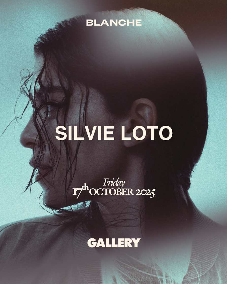 GALLERY X BLANCHE PRESENTS: SILVIE LOTO | 17.10