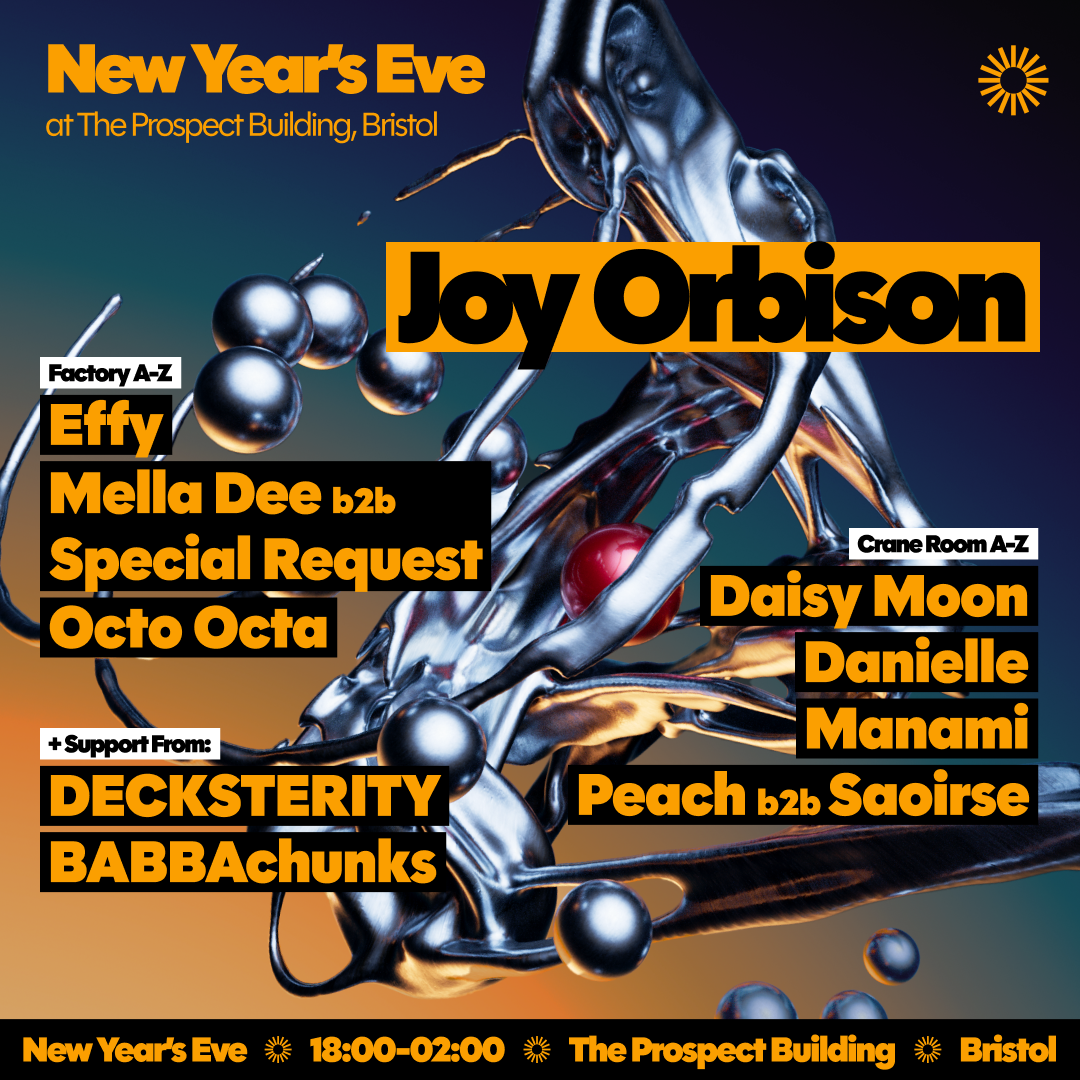 New Years Eve @ The Prospect Building | Joy Orbison & many more