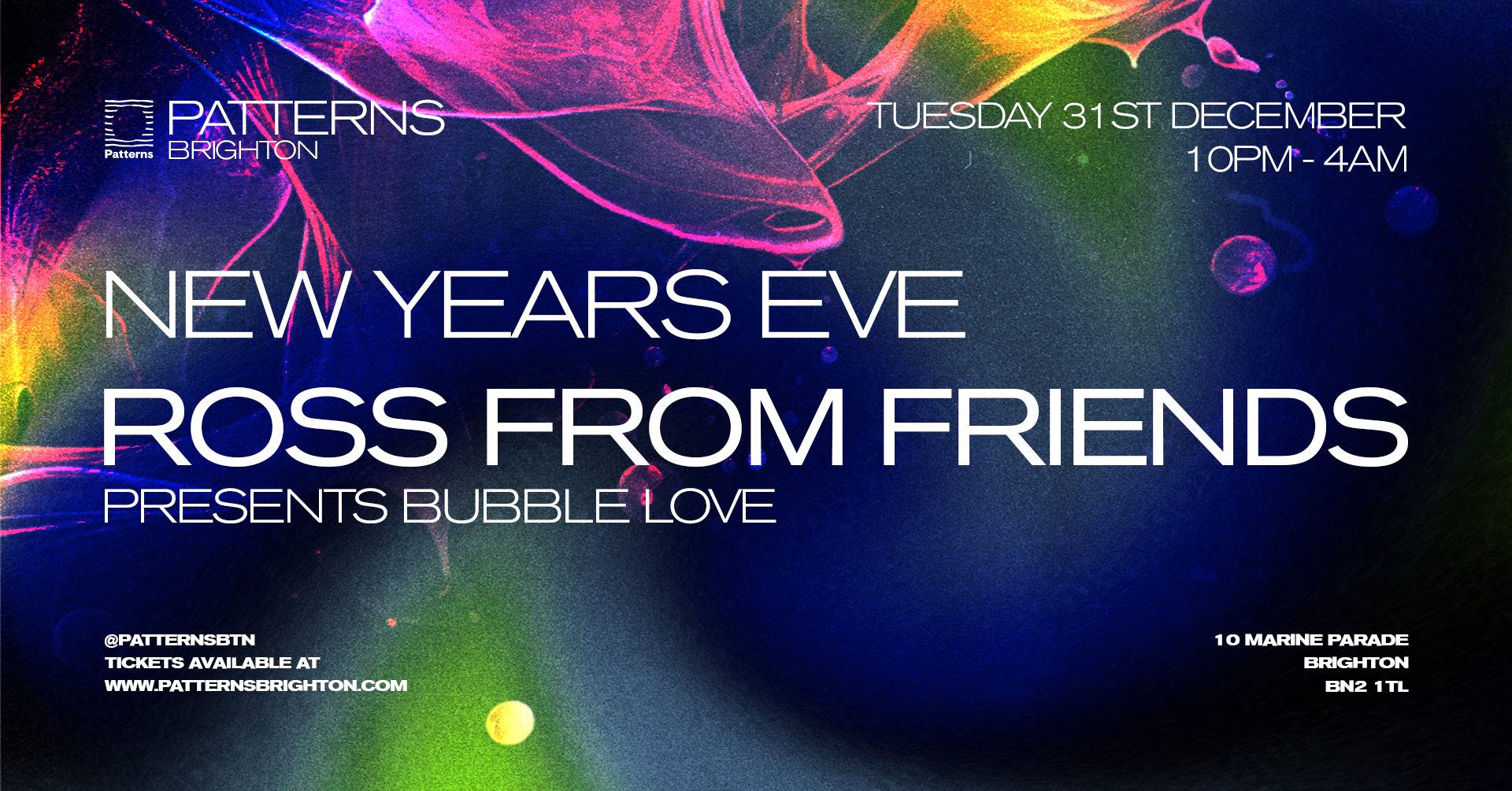 ROSS FROM FRIENDS presents BUBBLE LOVE | NYE