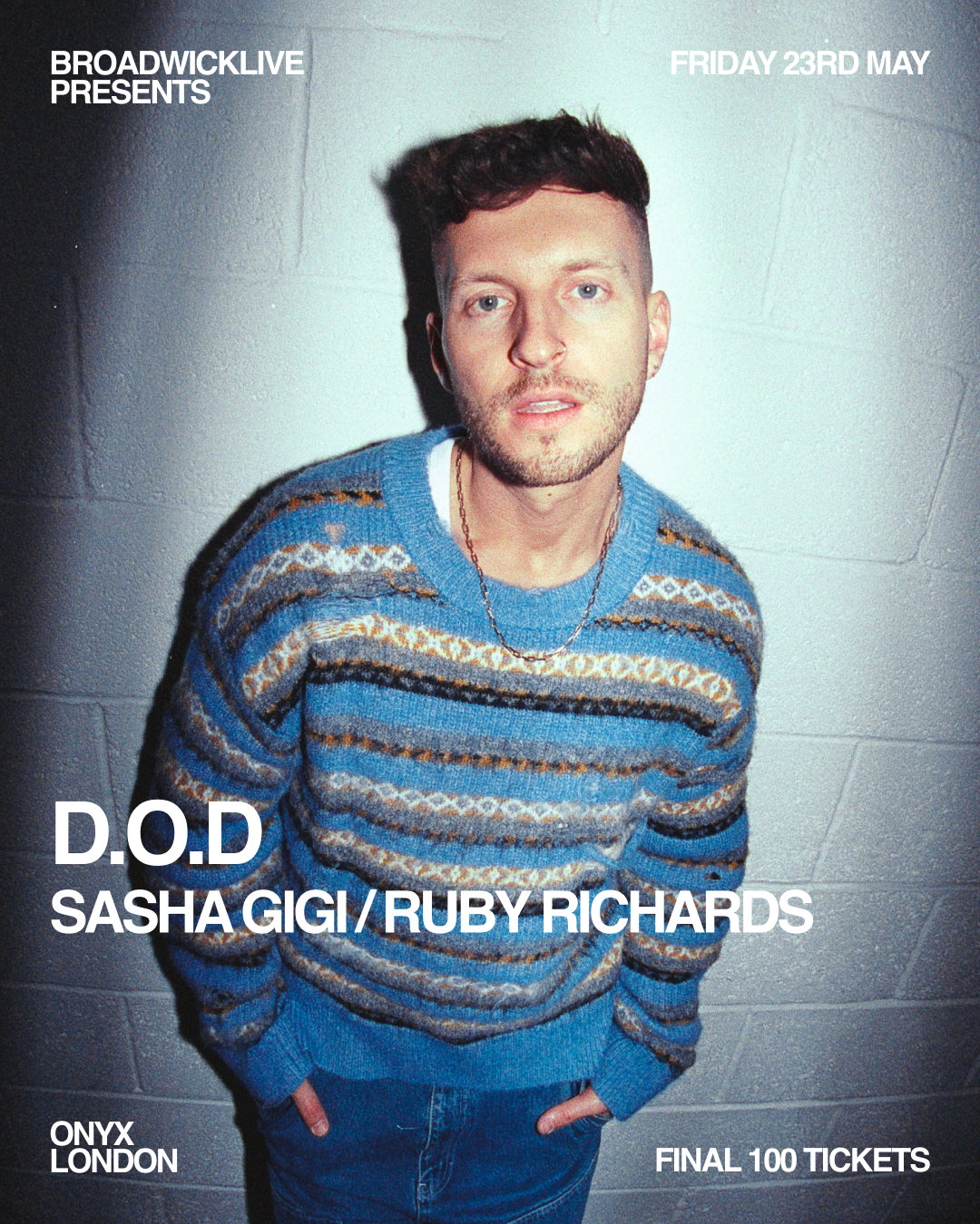 D.O.D | ONYX, LONDON | 23 MAY