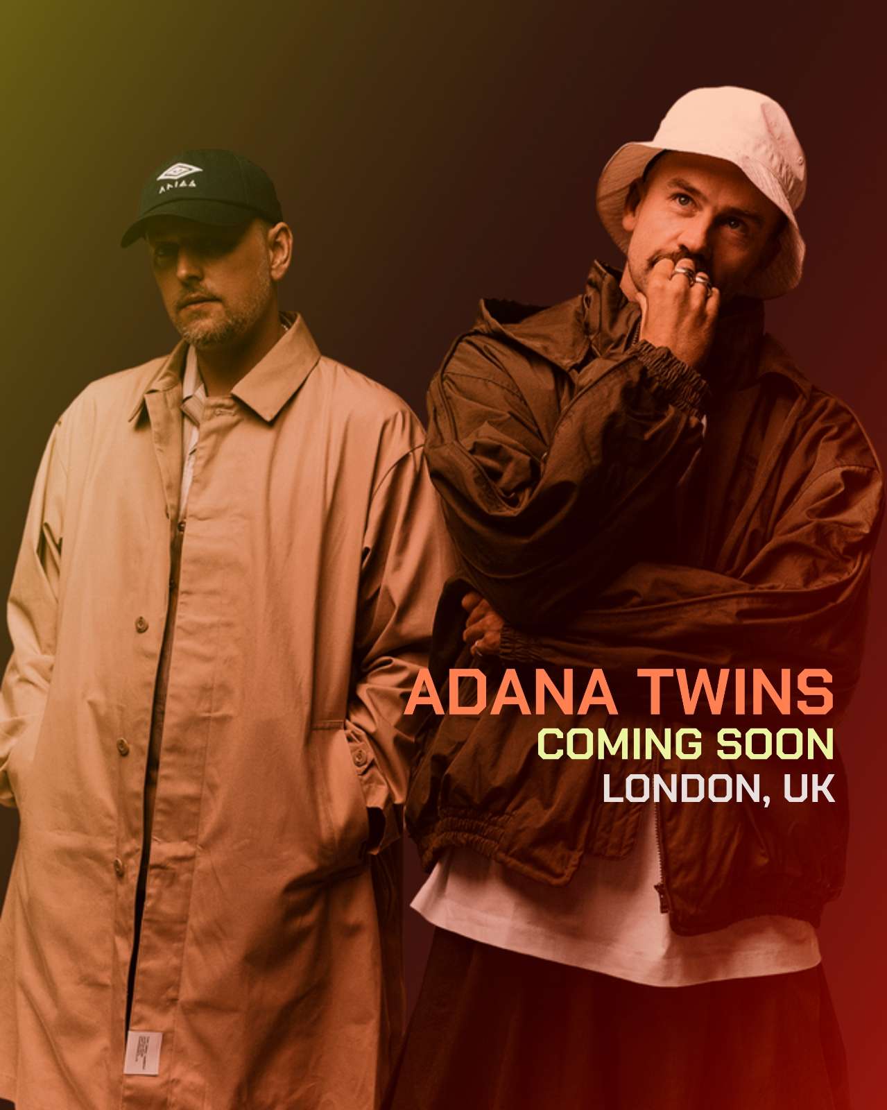 ADANA TWINS | LONDON 