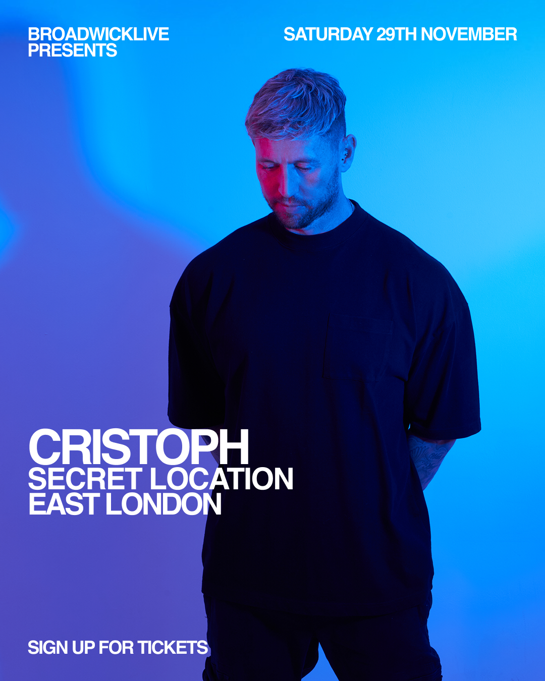 CRISTOPH | SECRET EAST LONDON LOCATION | 29 NOVEMBER