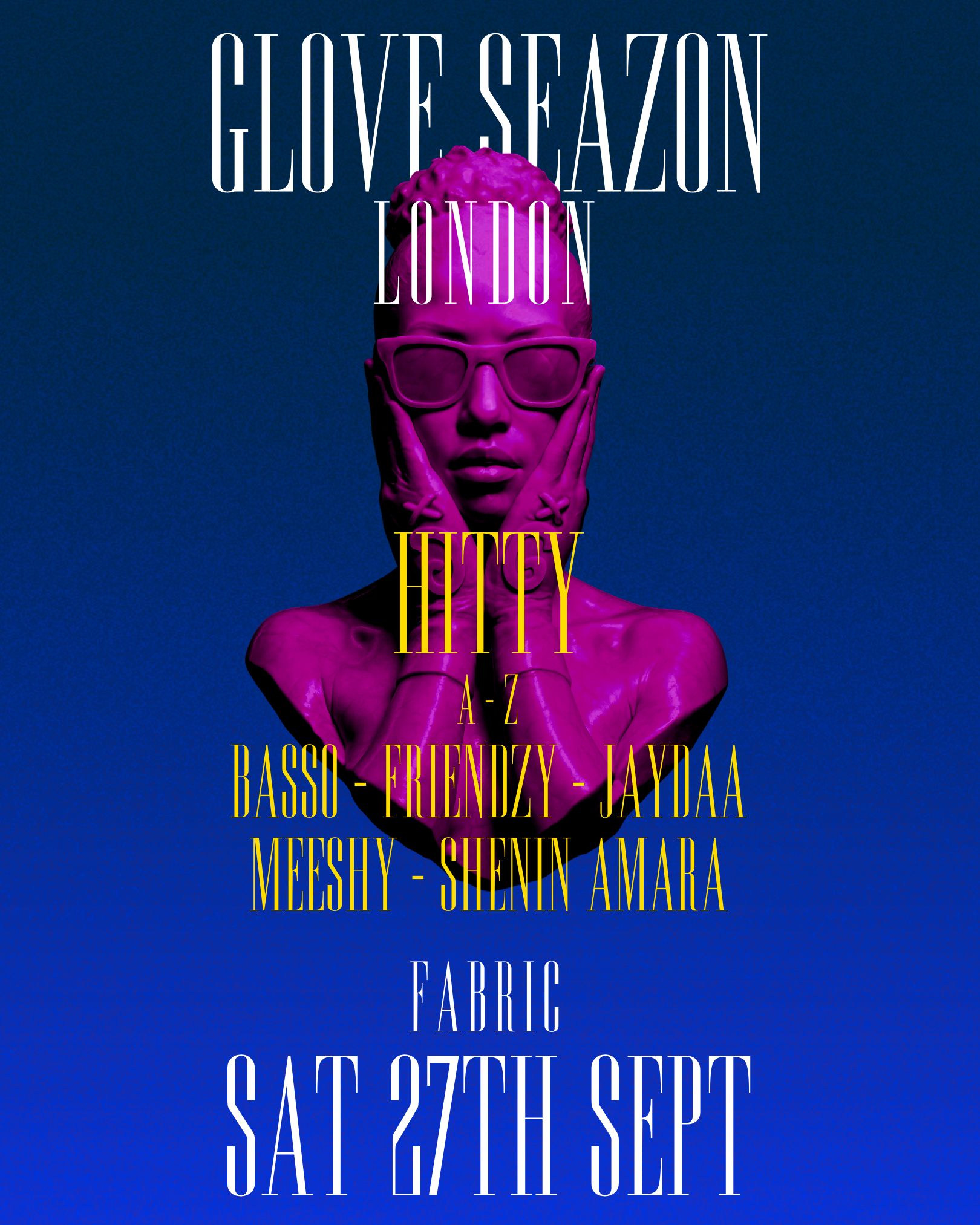 HITTY PRESENTS GLOVE SEAZON | FABRIC | 27 SEPTEMBER