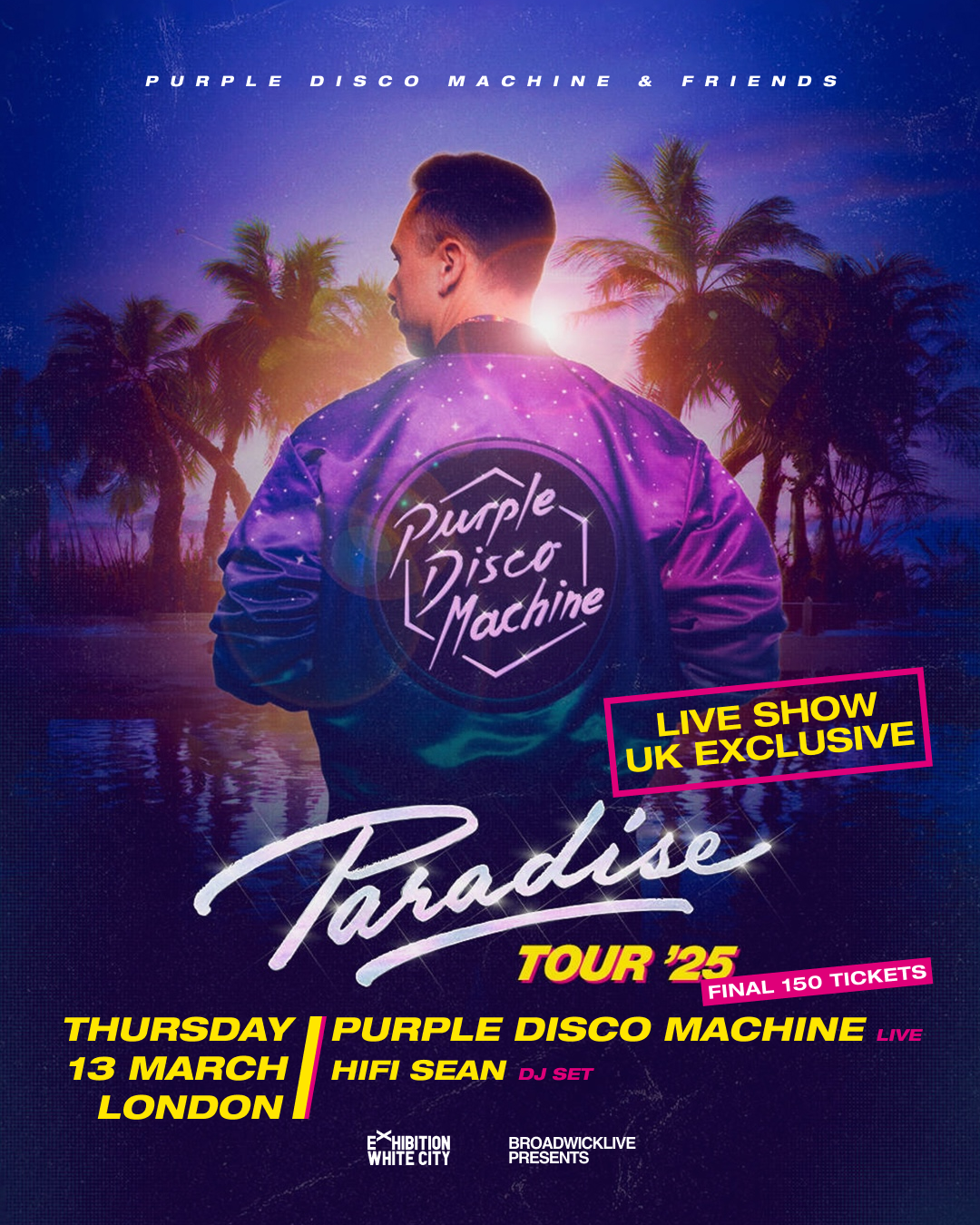 PURPLE DISCO MACHINE | UK EXCLUSIVE LIVE SHOW | LONDON | 13 MARCH