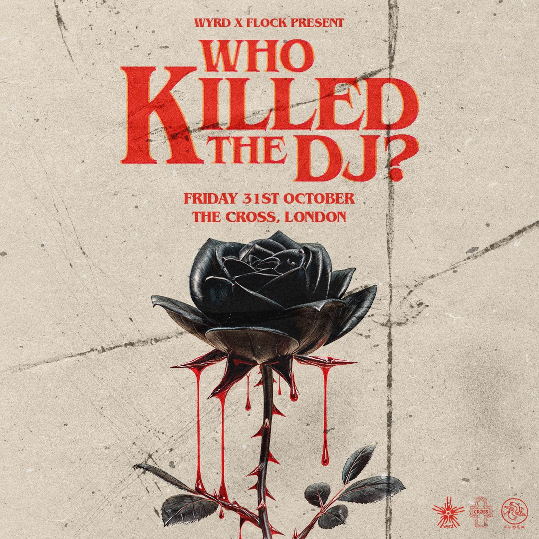Wyrd x Flock present: Who Killed the DJ